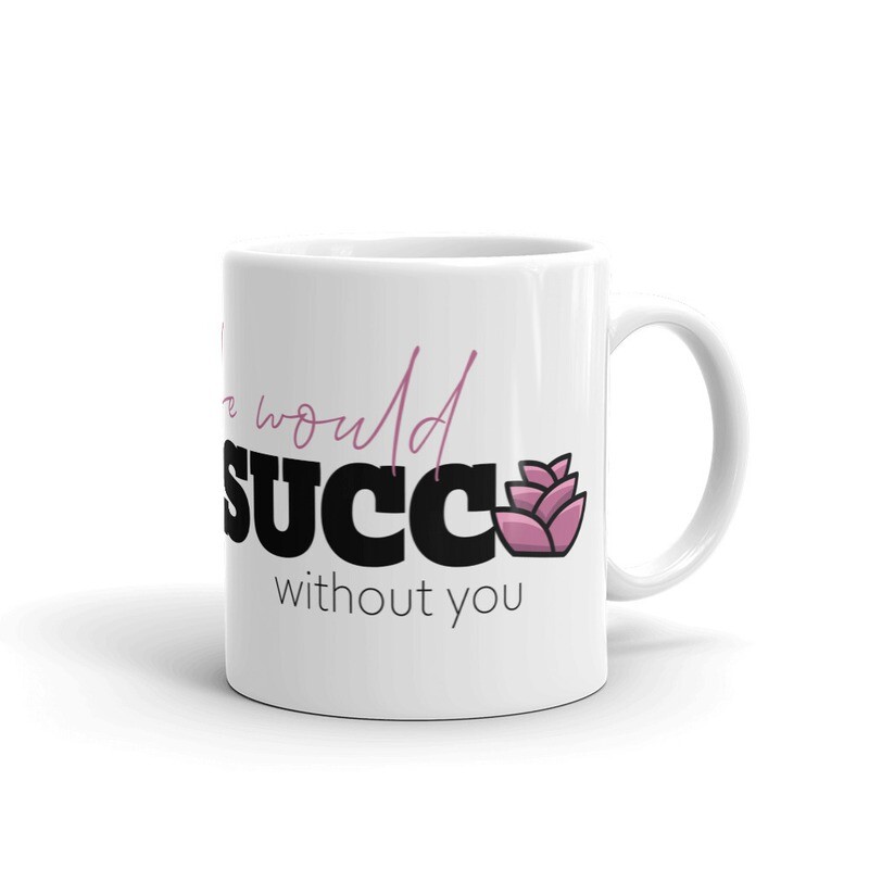 Life Would Succ Mug