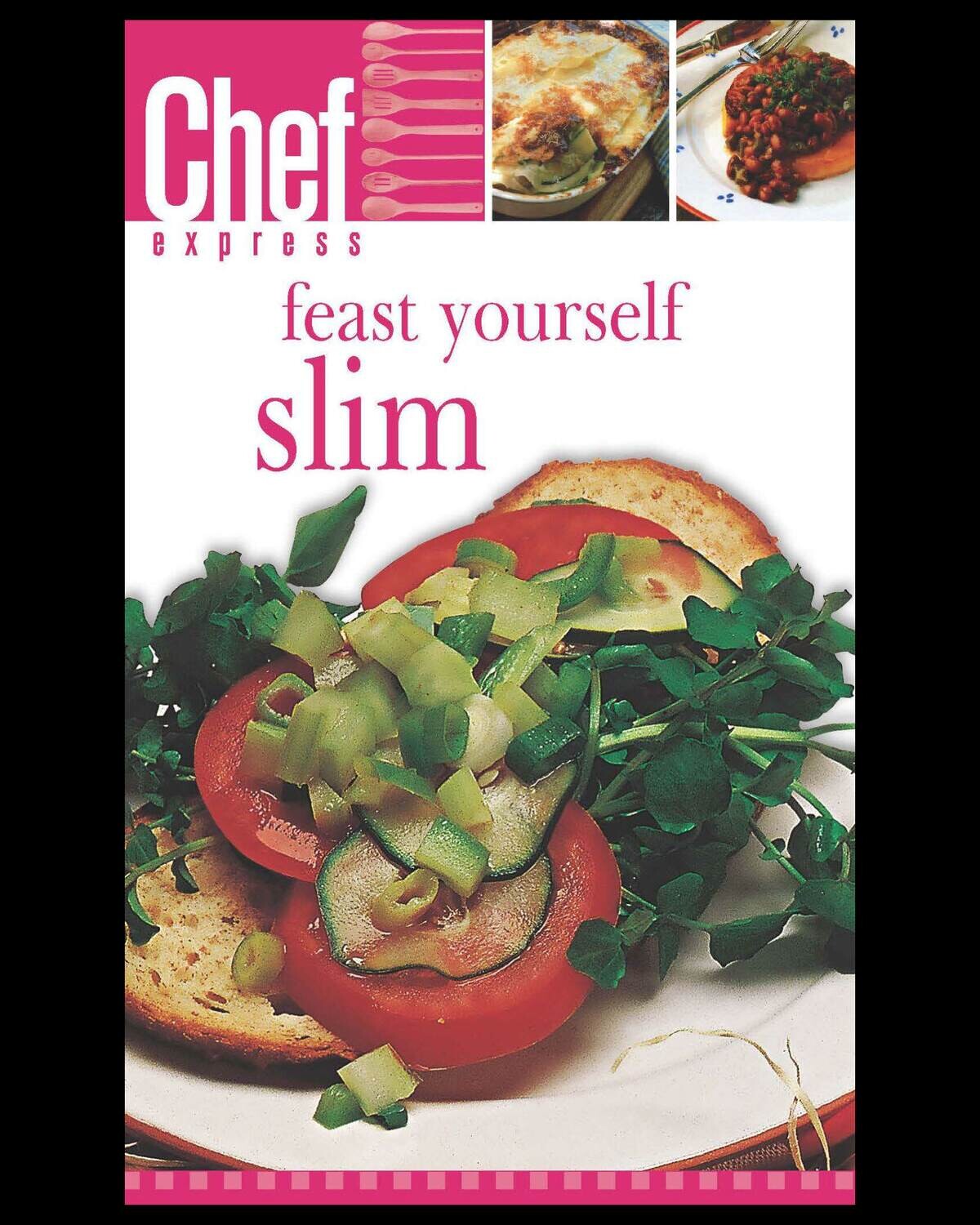 Feast Yourself Slim
(Print Edition) Feast Yourself Slim
(Print Edition)