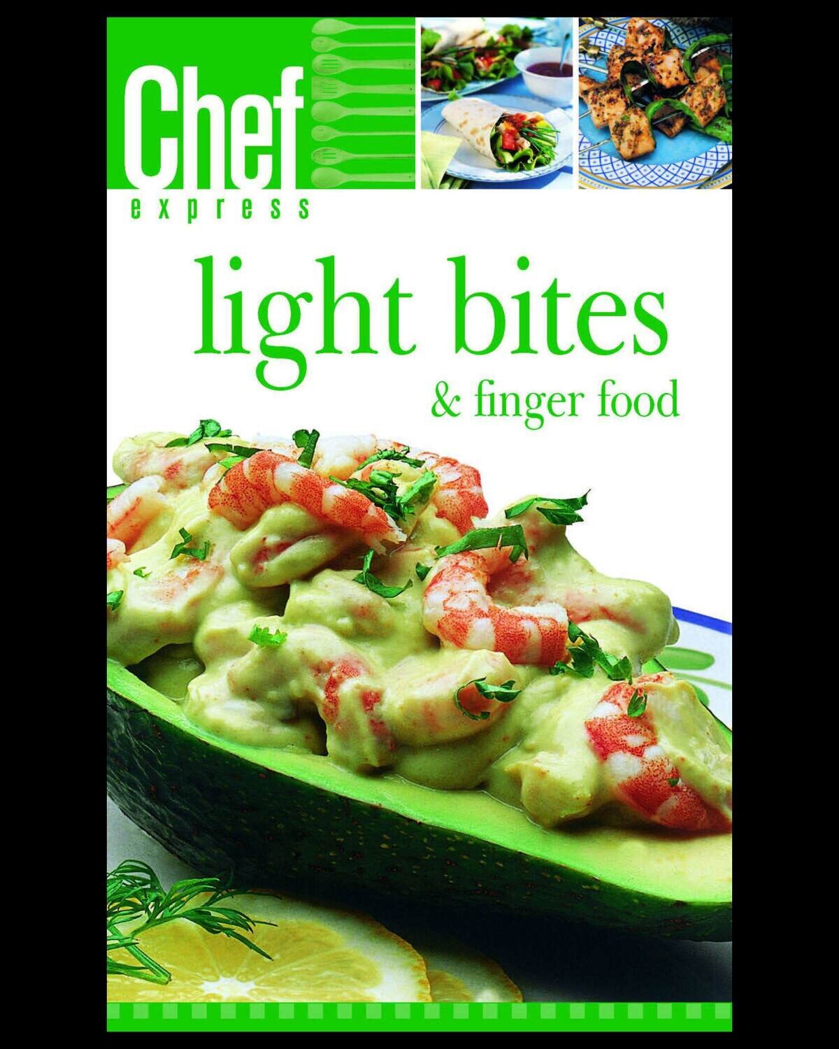Lite Bites & Finger Food
(Digital Edition) Lite Bites & Finger Food
(Digital Edition)