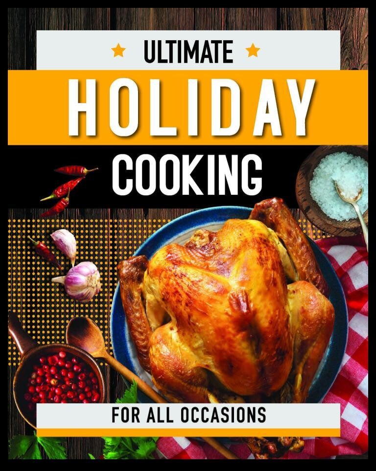 Ultimate Holiday Cooking (Print Edition)