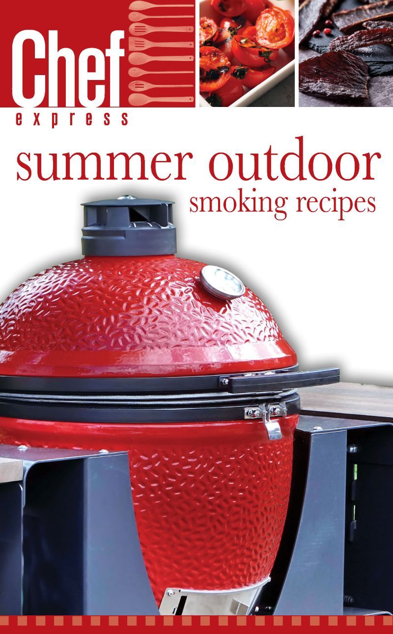 Summer Outdoor Smoker Recipes Summer Outdoor Smoker Recipes