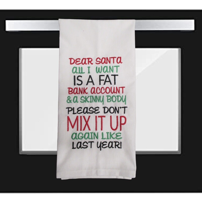 Funny Christmas Kitchen Dishtowel - Dear Santa All I Want is All
