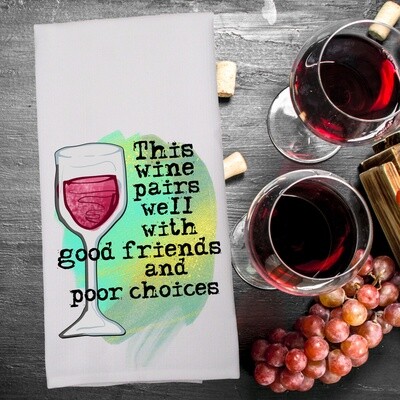Funny Kitchen Towel, Wine Decor, Wine Gift, Friends