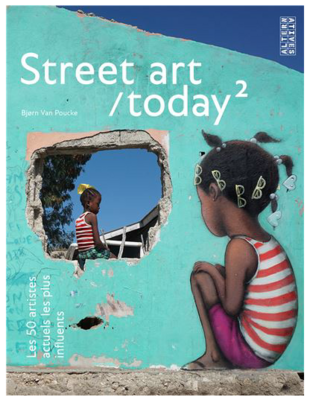 Street art/today Tome 2 - ALTERNATIVES
