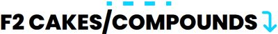 F2 Cakes/Compounds