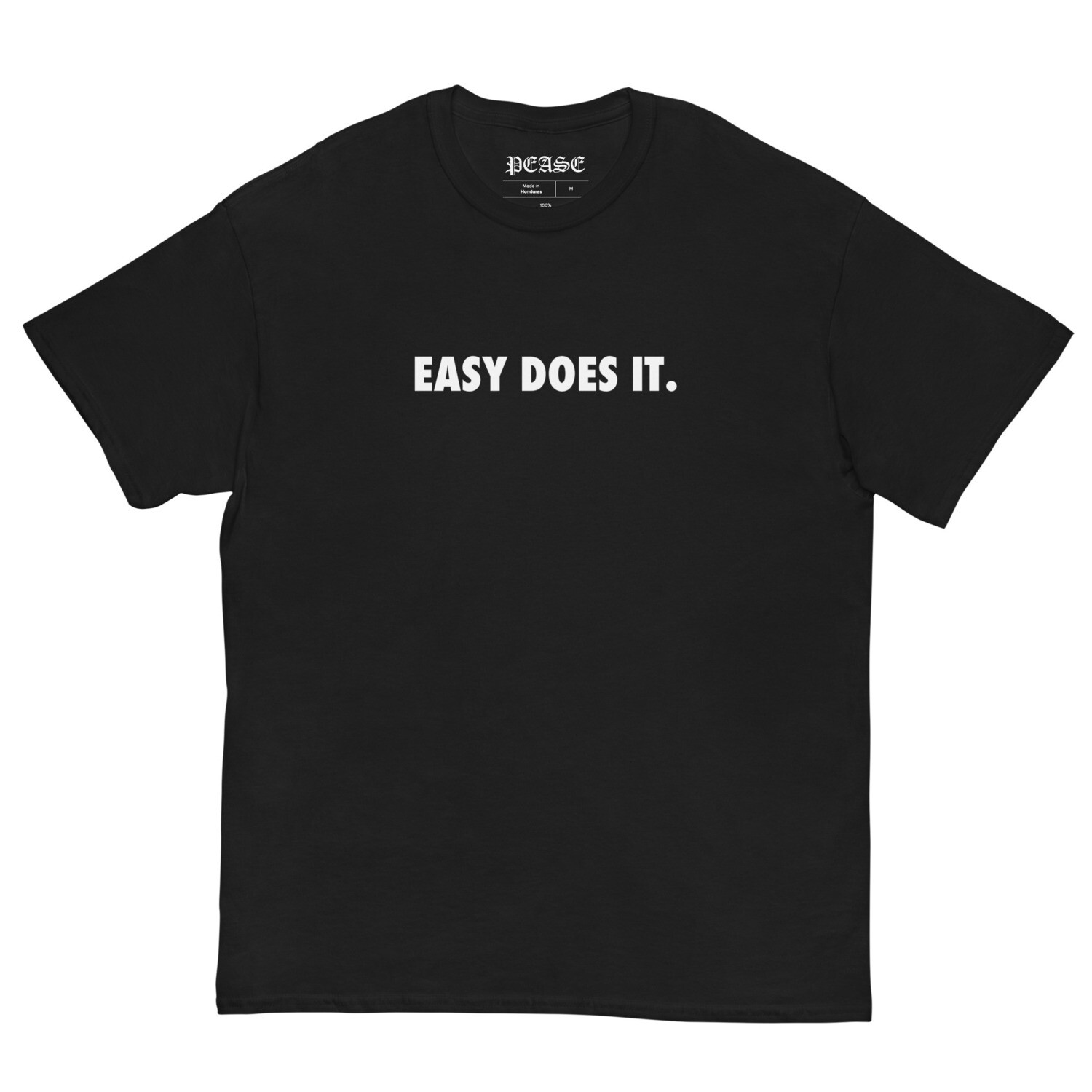 Easy does it. SS Tee
