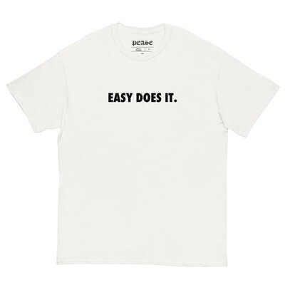 Easy does it. SS Tee