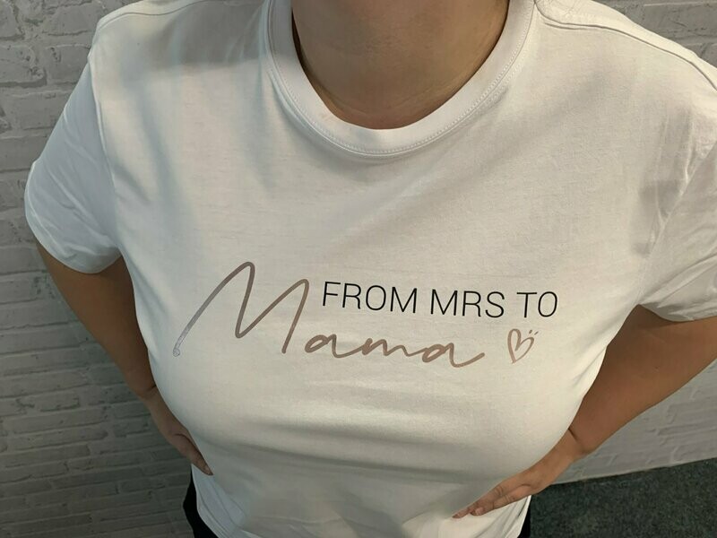 T-Shirt "Mrs. to Mama"