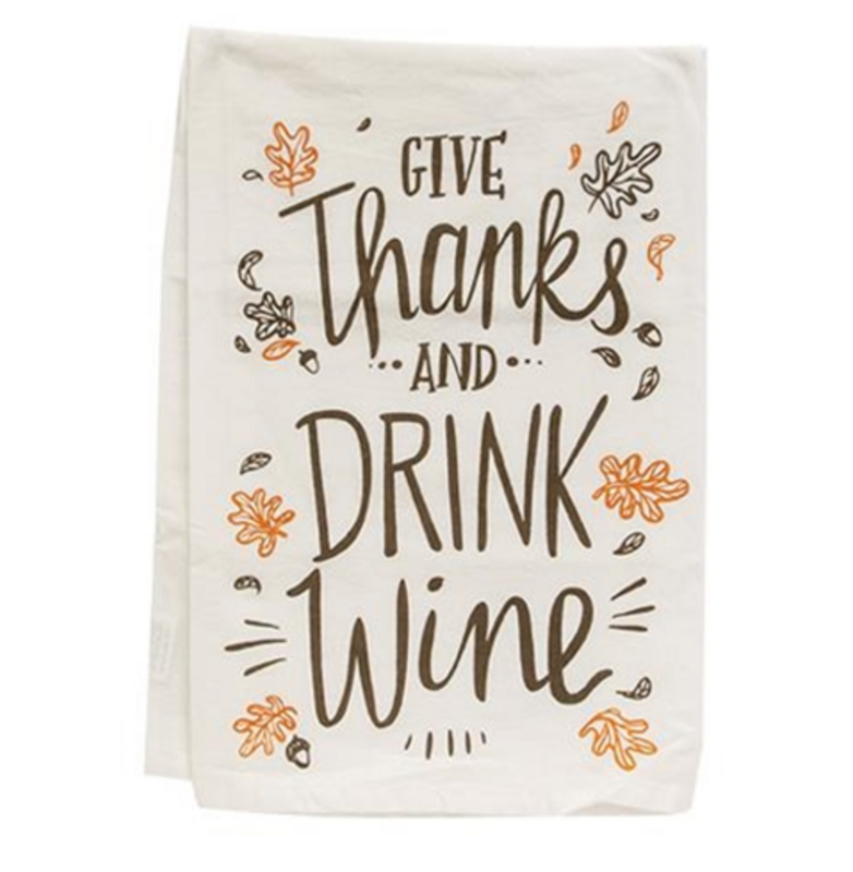 Give Thanks and Drink Wine Kitchen Towel