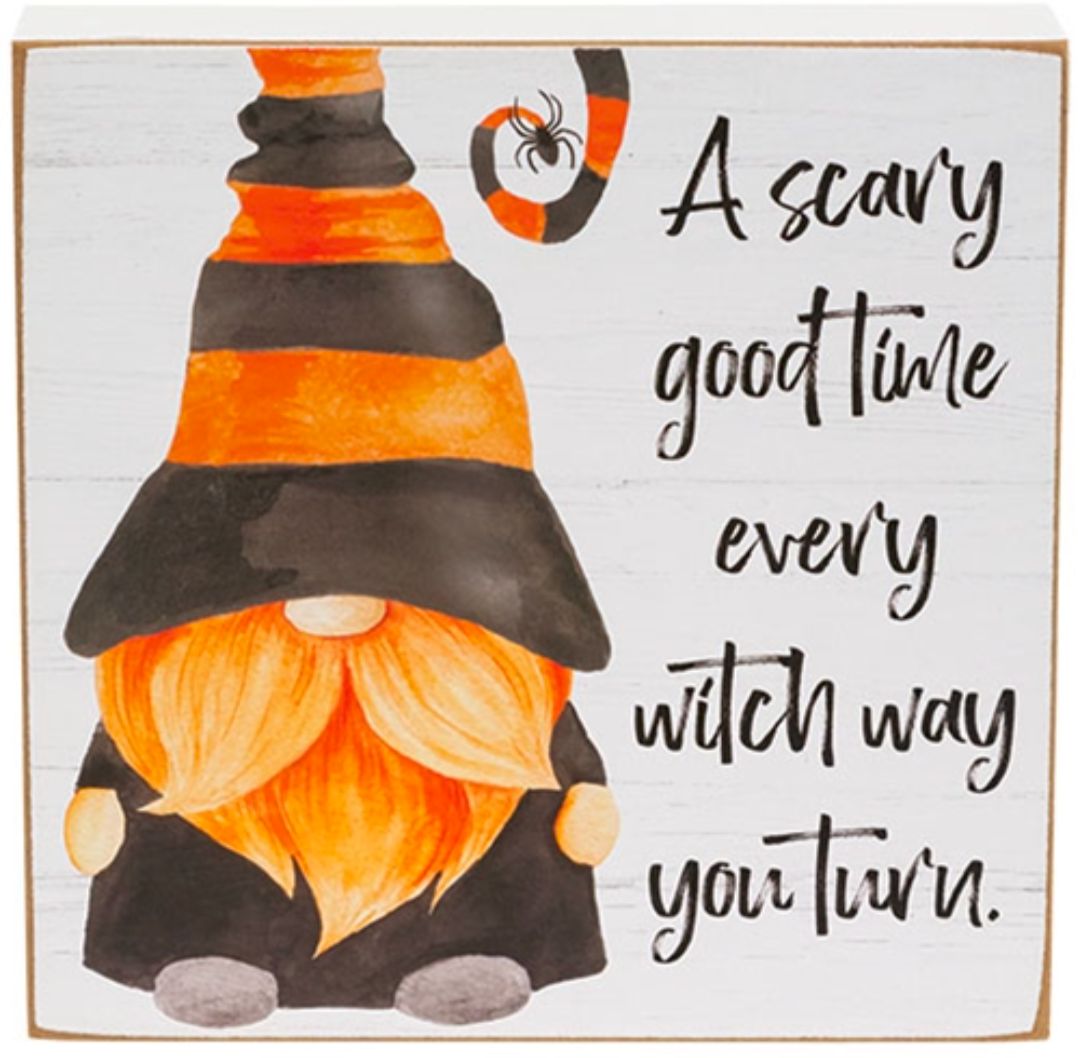 Scary Good Time Gnome Box Sign