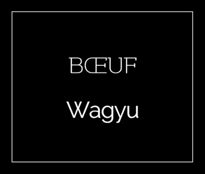 BOEUF WAGYU