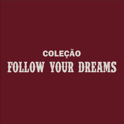 Follow Your Dreams