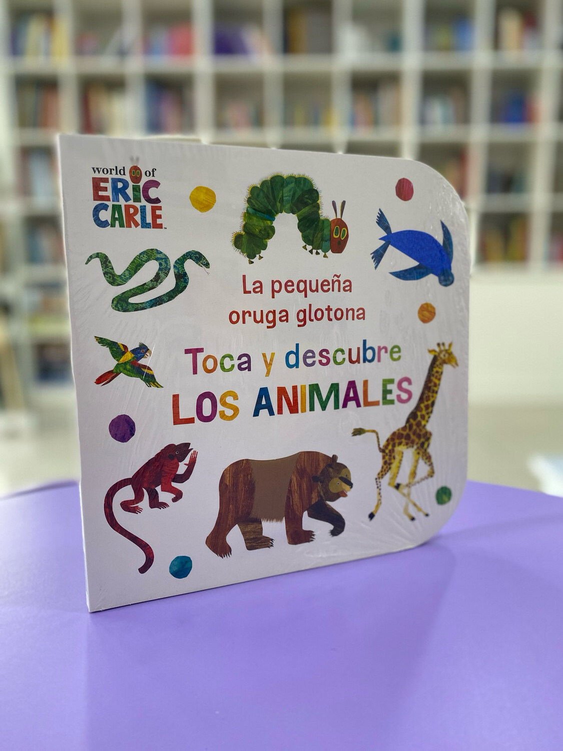 La pequeña oruga glotona: Toca y descubre - Los Animales