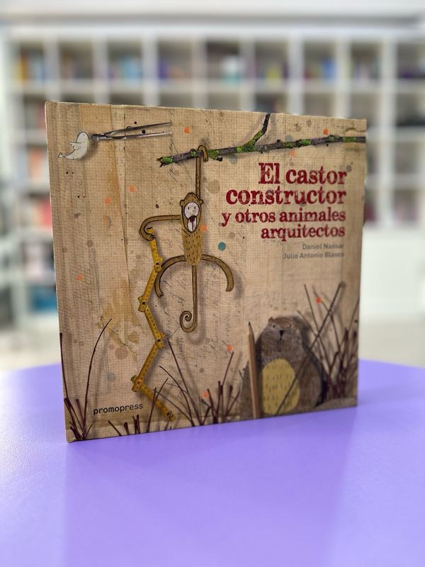 El castor constructor y otros animales arquitectos