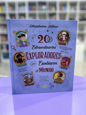 20 extraordinarios exploradores que cambiaron el mundo