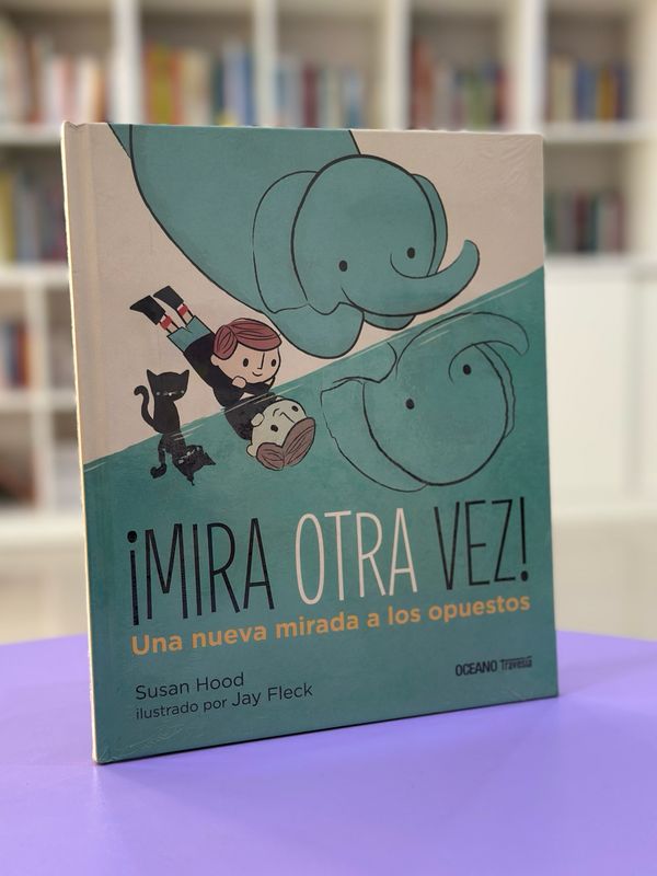 Mira otra vez. Una nueva mirada a los opuestos