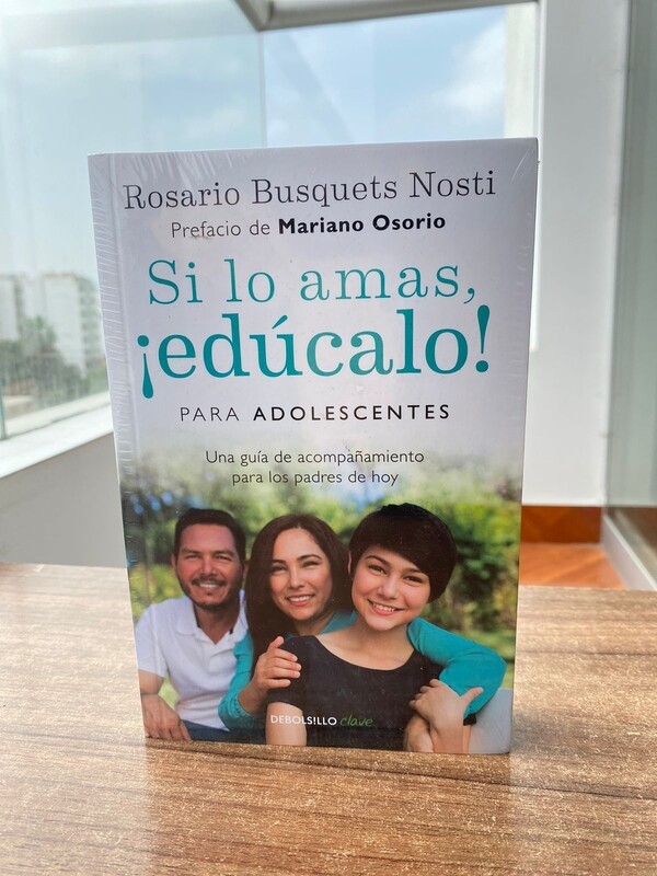 Si lo amas, ¡edúcalo! para adolescentes