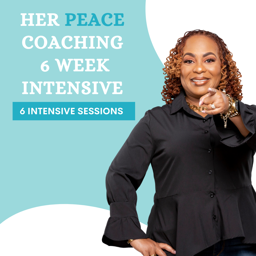 HER Peace Coaching 6 week Coaching Intensive