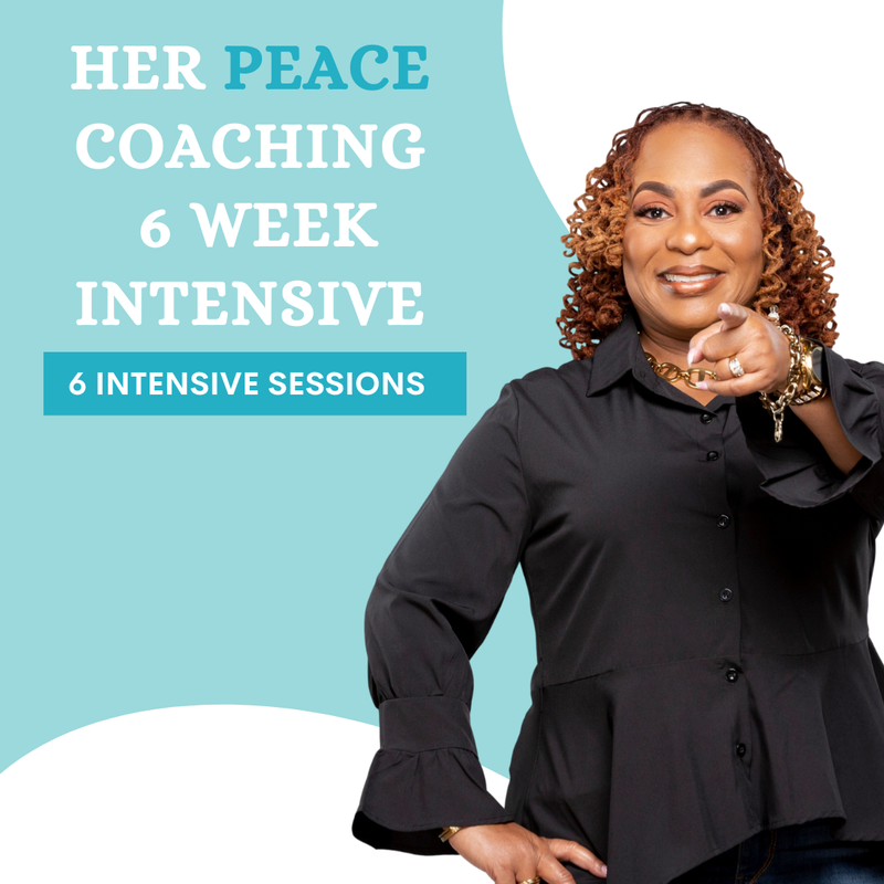 HER Peace Coaching 6 week Coaching Intensive