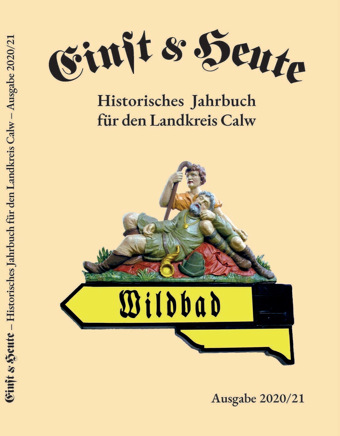 Einst & Heute. Historisches Jahrbuch für den Landkreis Calw.