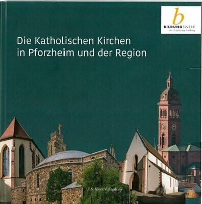Die Katholischen Kirchen in Pforzheim