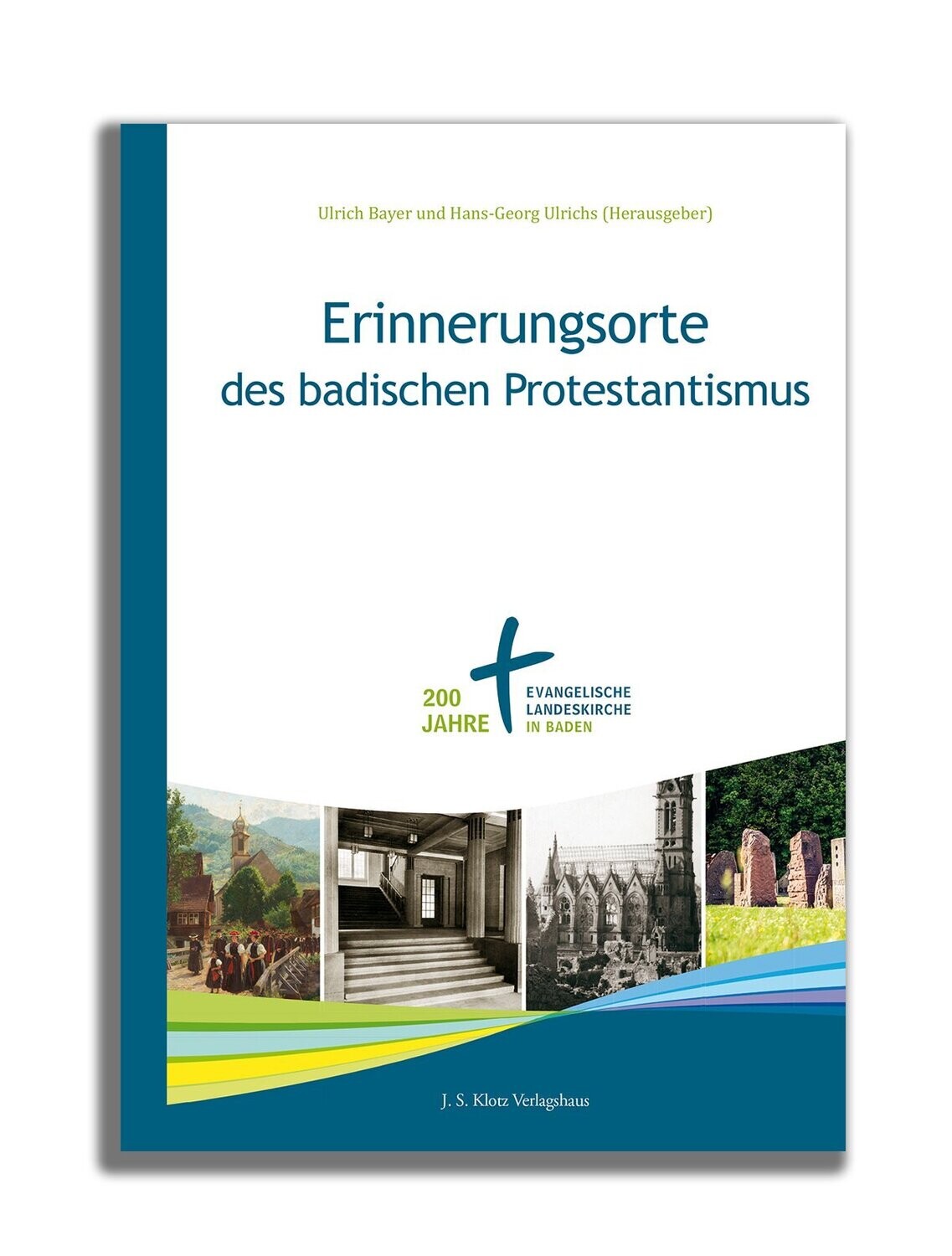 Erinnerungsorte des badischen Protestantismus - 2. Auflage