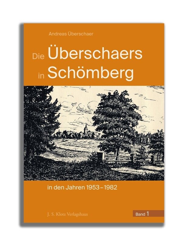 Die Überschaers in Schömberg in den Jahren 1953–1982