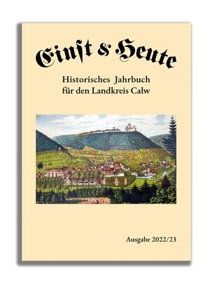 Einst & Heute – Historisches Jahrbuch für den Landkreis Calw – Ausgabe 2022/23