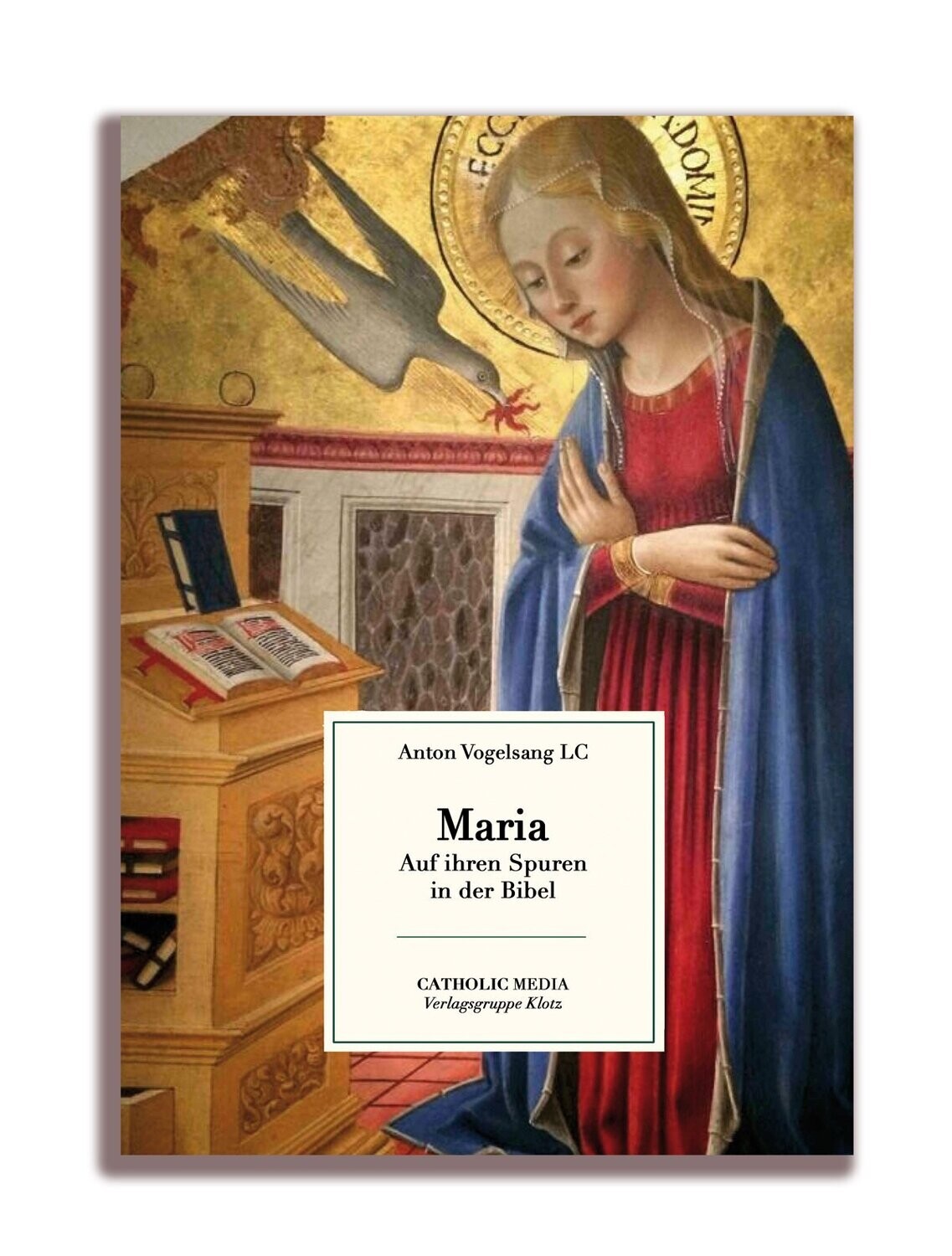 Maria - Auf Ihren Spuren in der Bibel