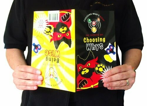 Choosing Whys v Being Wise - Double Fronted Book!