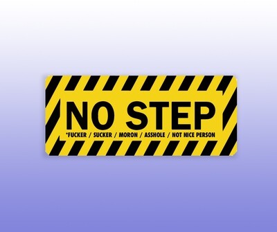 Sticker NO STEP ASSHOLE