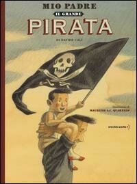 Mio Padre Il Grande Pirata