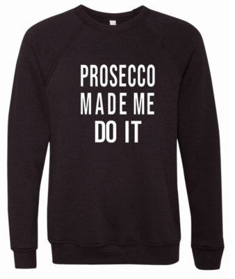 Prosecco made me do it