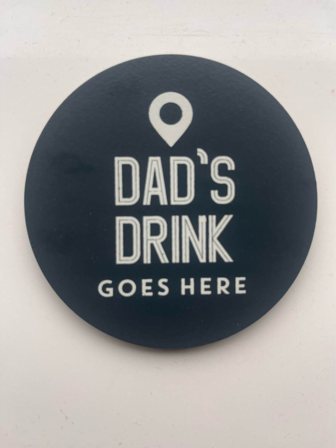 Dad Drink Goes Here coasters