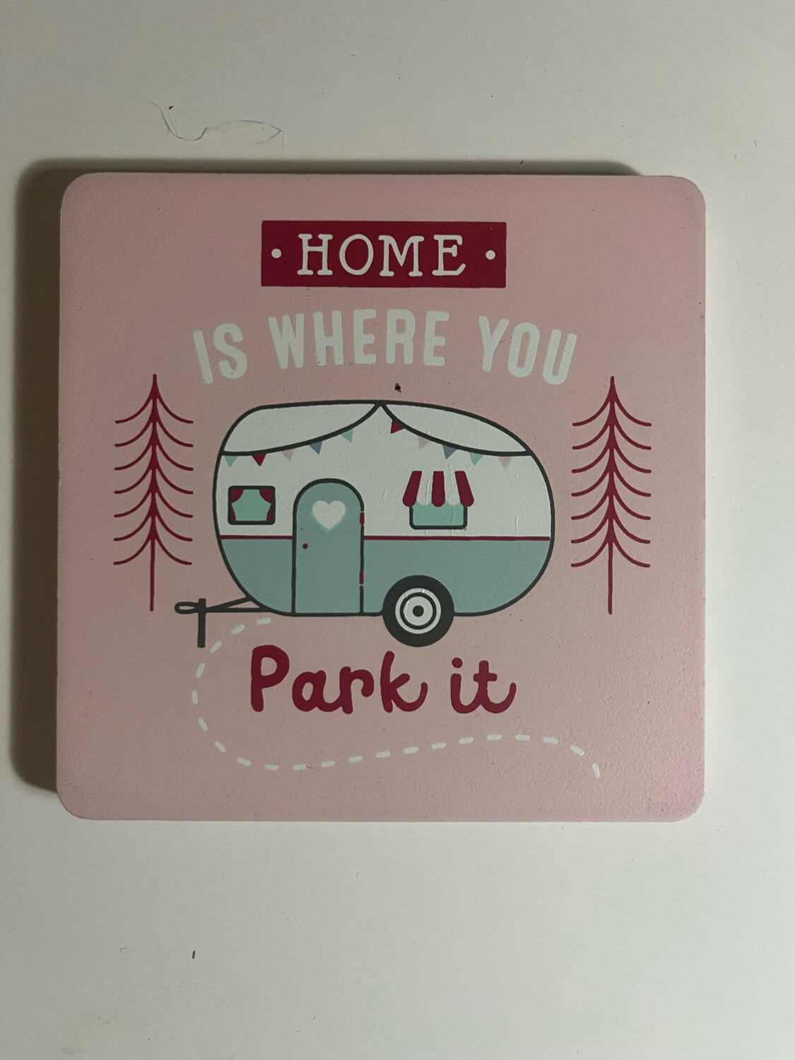 Home Is Where You Park It Coaster