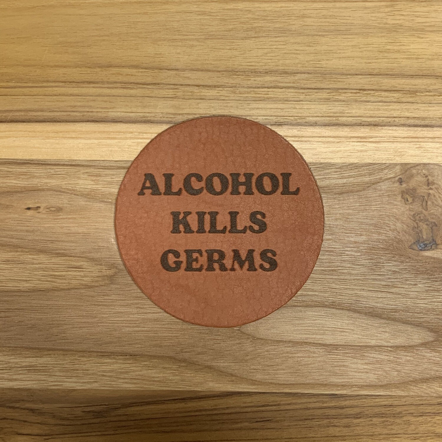 Alcohol Kills Germs - Leather Coasters