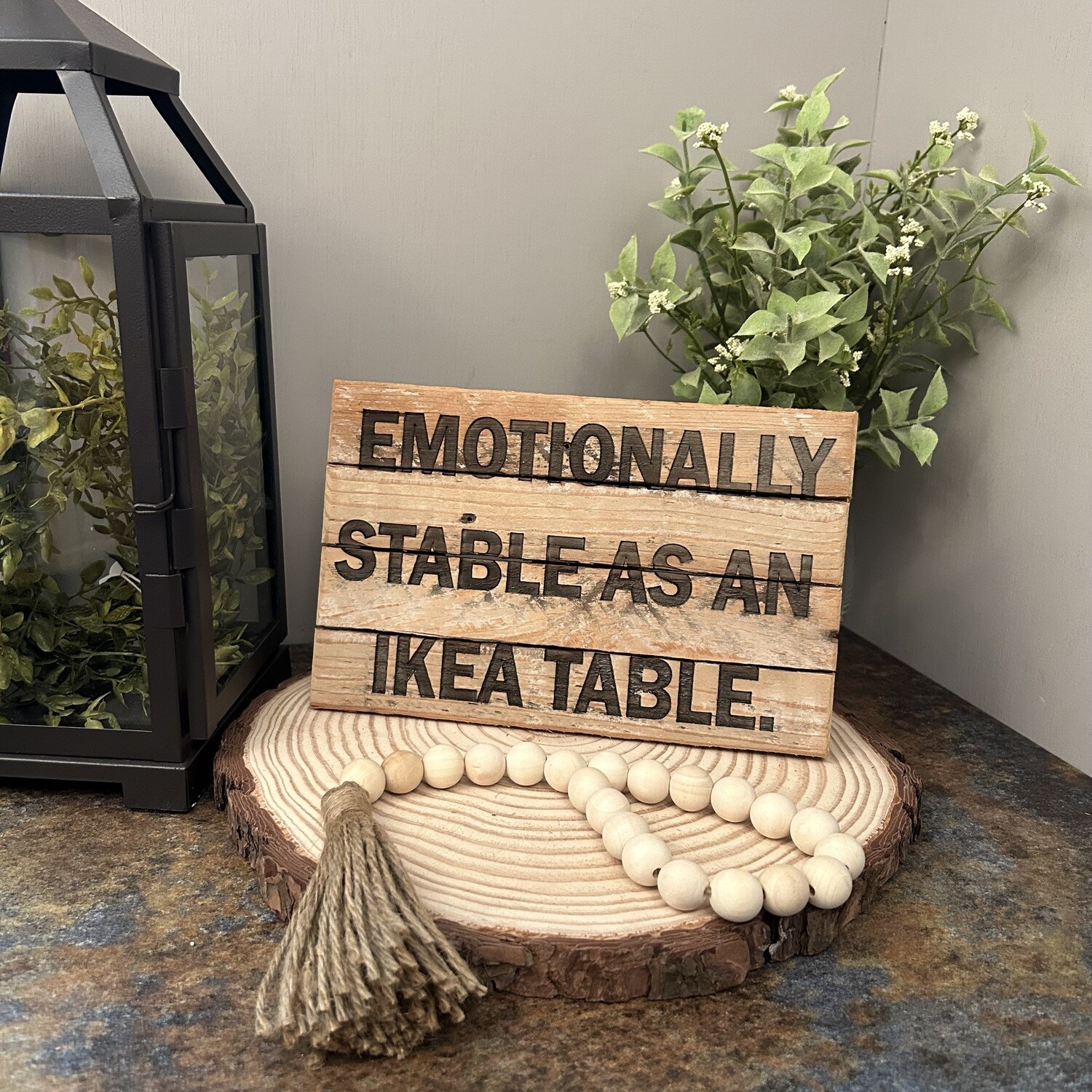 Emotionally Stable - Lath sign