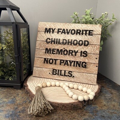 My Favorite Childhood Memory - Lath sign