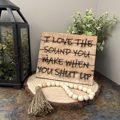 I love the sound you - Lath sign