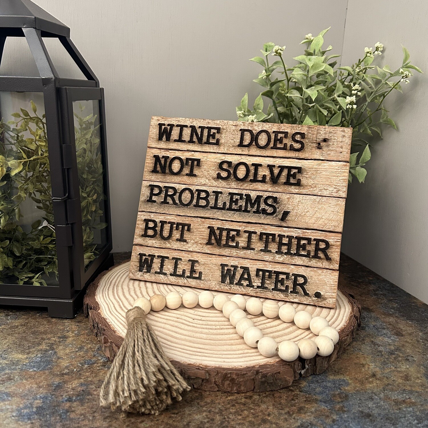 Wine does not solve problems - Lath sign