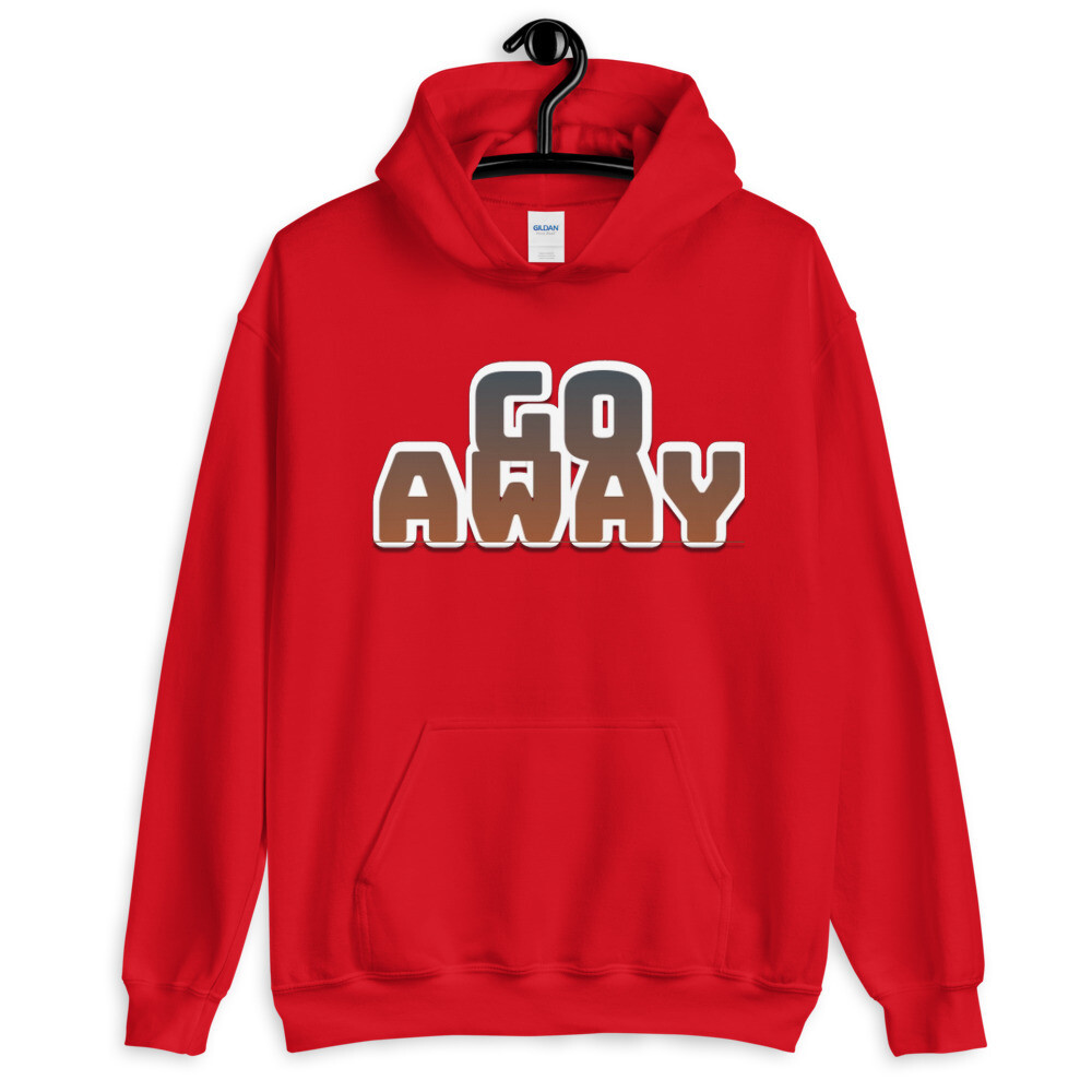 Go Away Hoodie