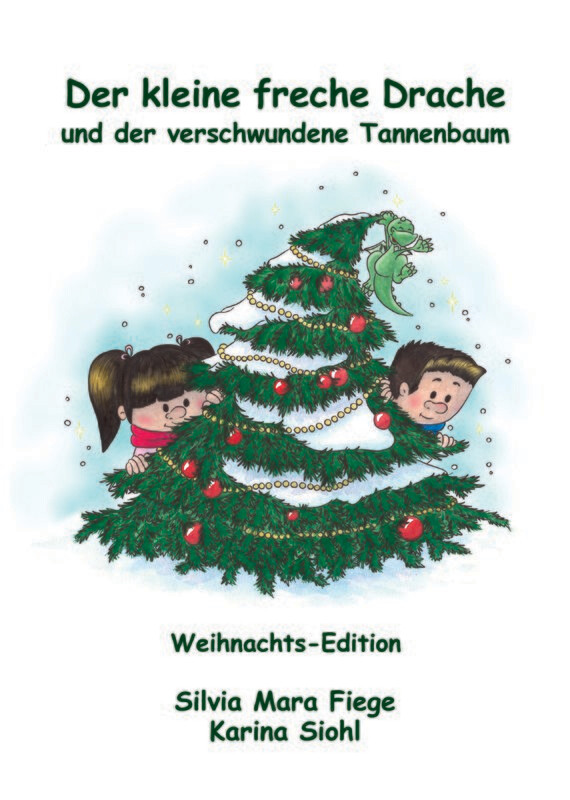 Der kleine freche Drache und der verschwundene Tannenbaum Der kleine freche Drache und der verschwundene Tannenbaum