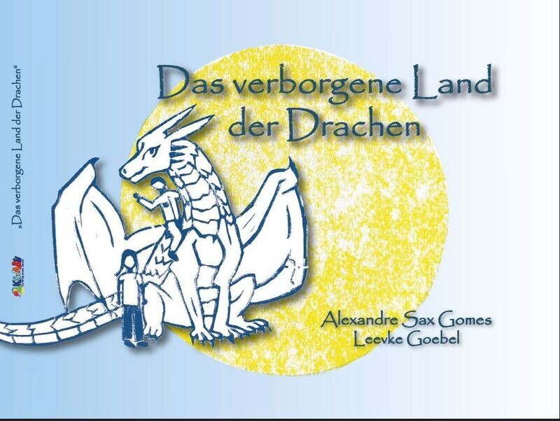 Das verborgene Land der Drachen von Alexandre Sax Gomes Das verborgene Land der Drachen von Alexandre Sax Gomes