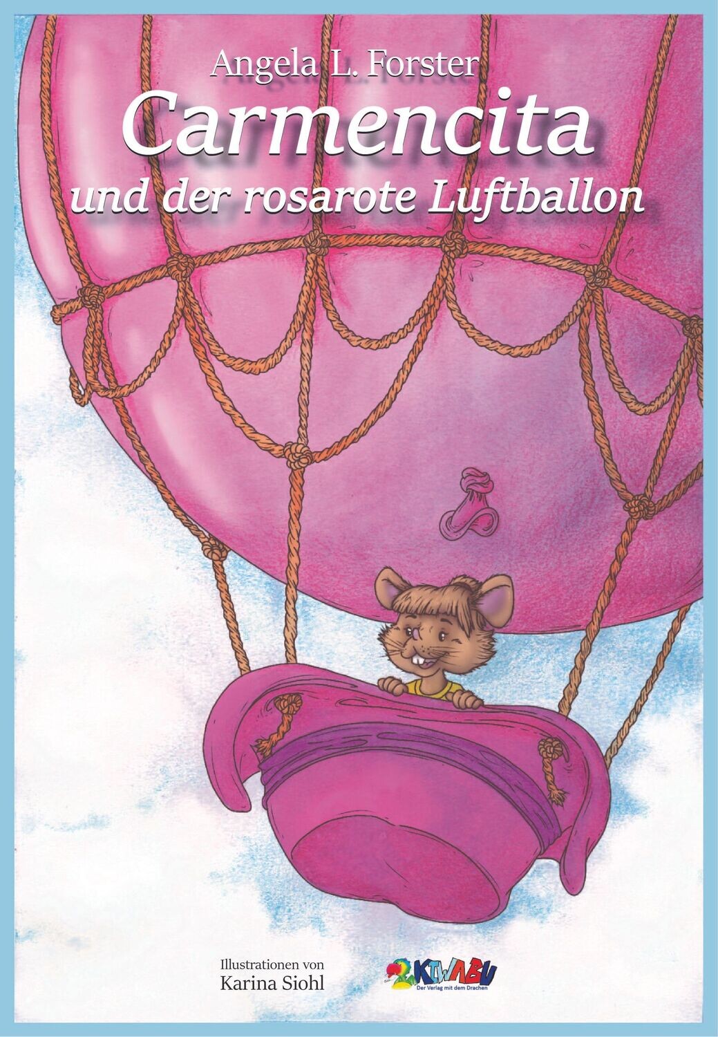 Carmencita und der rosarote Luftballon von Angela L. Forster