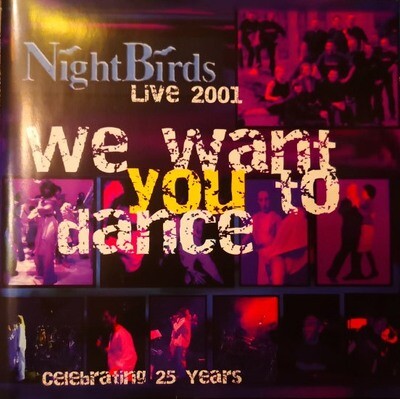 Nightbirds - We want you to dance  - live
