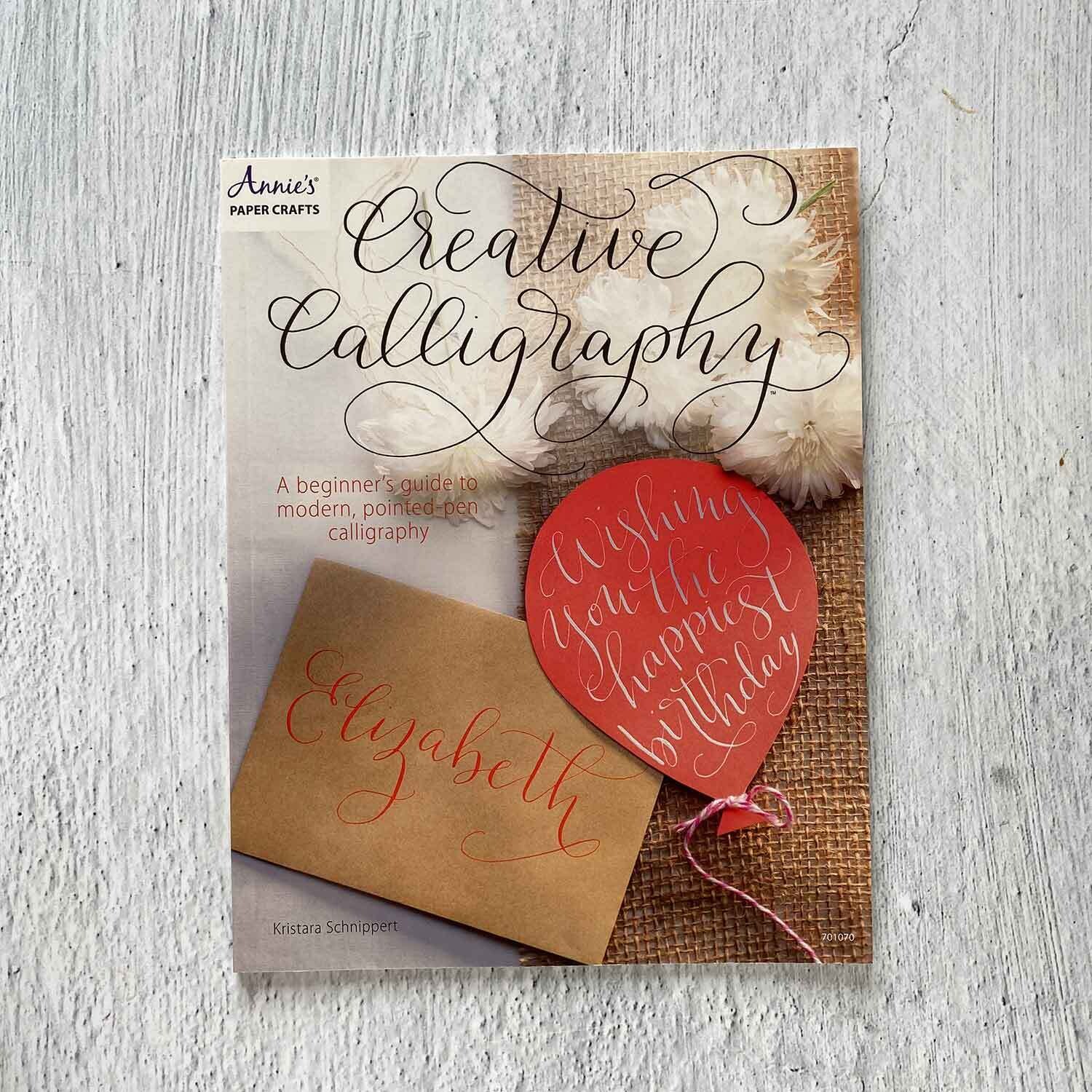 Creative Calligraphy: A Beginner's Guide to Modern, Pointed-pen Calligraphy