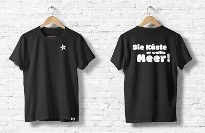 "Sie Küste er wollte Meer" T-Shirt Männer