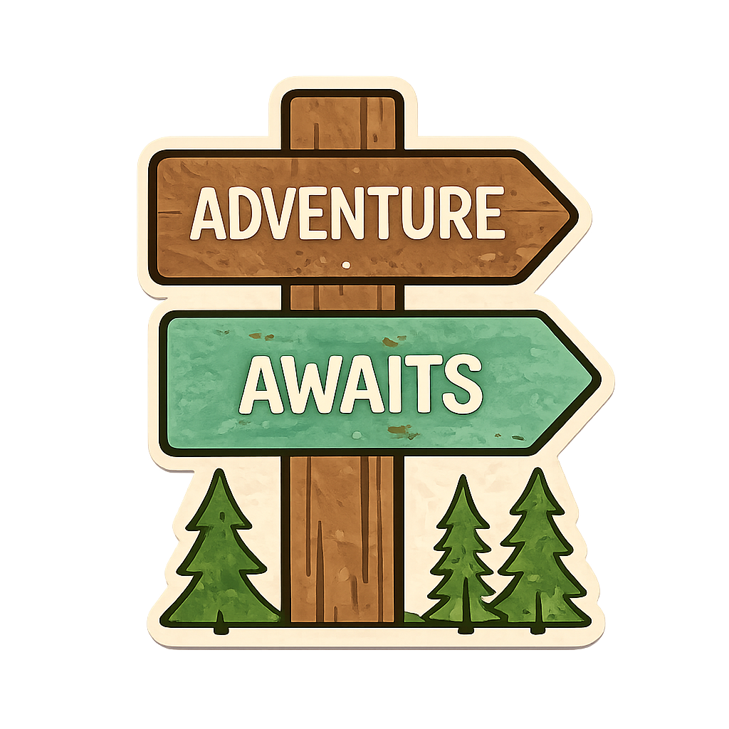 Adventure Awaits Sign