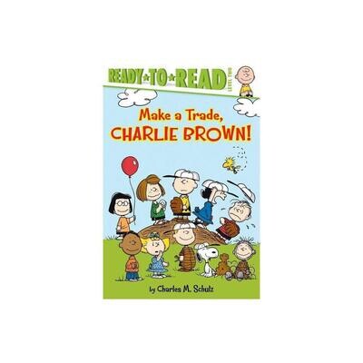 Peanuts: Make a Trade, Charlie Brown! (Ready-to-Read Level 2)
