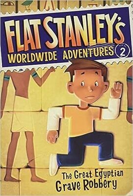 Flat Stanley's Worldwide Adventures: The Great Egyptian Grave Robbery (#2)